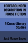 Foregrounded Description in Prose Fiction : Five Cross-Literary Studies - eBook