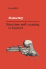 Mousetrap : Structure and Meaning in Hamlet - eBook