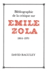 Bibliographie de la Critique sur Emile Zola, 1864-1970 - eBook