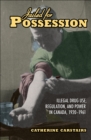 Jailed for Possession : Illegal Drug Use, Regulation, and Power in Canada, 1920-1961 - eBook