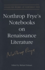 Northrop Frye's Notebooks on Renaissance Literature - eBook