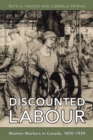 Discounted Labour : Women Workers in Canada, 1870-1939 - eBook