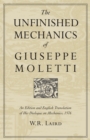The Unfinished Mechanics of Giuseppe Moletti : An Edition and English Translation of His Dialogue on Mechanics, 1576 - eBook