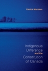 Indigenous Difference and the Constitution of Canada - eBook