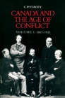 Canada and the Age of Conflict : Volume 1: 1867-1921 - eBook