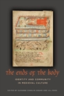 The Ends of the Body : Identity and Community in Medieval Culture - eBook