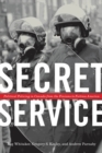 Secret Service : Political Policing in Canada From the Fenians to Fortress America - eBook