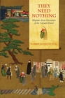 They Need Nothing : Hispanic-Asian Encounters of the colonial Period - eBook