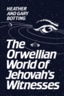 The Orwellian World of Jehovah's Witnesses - eBook