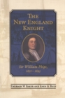 The New England Knight : Sir William Phips, 1651-1695 - eBook