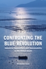 Confronting the Blue Revolution : Industrial Aquaculture and Sustainability in the Global South - eBook