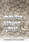 Modern Italian Poets : Translators of the Impossible - eBook