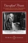 Versified Prints : A Literary and Cultural Phenomenon in Eighteenth-Century France - eBook
