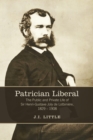 Patrician Liberal : The Public and Private Life of Sir Henri-Gustave Joly de Lotbini&egrave;re, 1829-1908 - eBook