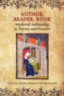 Author, Reader, Book : Medieval Authorship in Theory and Practice - eBook