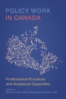 Policy Work in Canada : Professional Practices and Analytical Capacities - eBook
