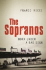 The Sopranos : Born Under a Bad Sign - eBook