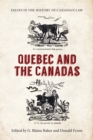 Essays in the History of Canadian Law : Quebec and the Canadas - eBook