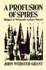 A Profusion of Spires : Religion in Nineteenth-Century Ontario - eBook
