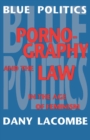 Blue Politics : Pornography and the Law in the Age of Feminism - eBook