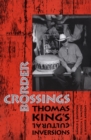 Border Crossings : Thomas King's Cultural Inversions - eBook