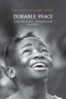Durable Peace : Challenges for Peacebuilding in Africa - eBook