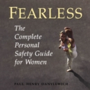 Fearless : The Complete Personal Safety Guide for Women - eBook