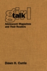 Girl Talk : Adolescent Magazines and Their Readers - eBook