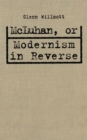 McLuhan, or Modernism in Reverse - eBook