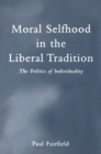 Moral Selfhood in the Liberal Tradition - eBook