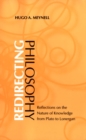 Redirecting Philosophy : The Nature of Knowledge from Plato to Lonergan - eBook