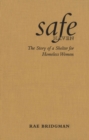 Safe Haven : The Story of a Shelter for Homeless Women - eBook