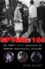 Spying 101 : The RCMP's Secret Activities at Canadian Universities, 1917-1997 - eBook