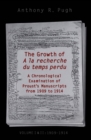 The Growth of A la recherche du temps perdu : A Chronological Examination of Proust's Manuscripts from 1909 to 1914 - eBook
