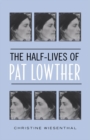 The Half-Lives of Pat Lowther - eBook