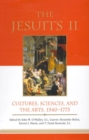 The Jesuits II : Cultures, Sciences, and the Arts, 1540-1773 - eBook