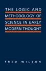 The Logic and Methodology of Science in Early Modern Thought : Seven Studies - eBook