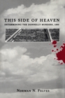 This Side of Heaven : Determining the Donnelly Murders, 1880 - eBook