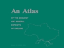 An Atlas of the Geology and Mineral Deposits of Ukraine - eBook