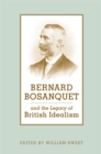 Bernard Bosanquet and the Legacy of British Idealism - eBook