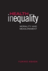 Health Inequality : Morality and Measurement - eBook