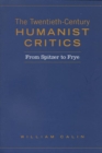 Twentieth-Century Humanist Critics : From Spitzer to Frye - eBook