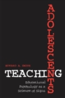 Teaching Adolescents : Educational Psychology as a Science of Signs - eBook