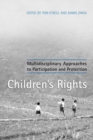 Children's Rights : Multidisciplinary Approaches to Participation and Protection - eBook