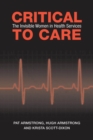 Critical To Care : The Invisible Women in Health Services - eBook