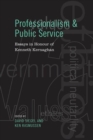 Professionalism and Public Service : Essays in Honour of Kenneth Kernaghan - eBook