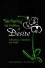Surfacing the Politics of Desire : Literature, Feminism and Myth - eBook