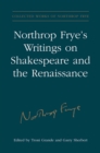 Northrop Frye's Writings on Shakespeare and the Renaissance - Book