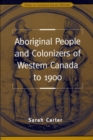 Aboriginal People and Colonizers of Western Canada to 1900 - eBook