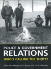 Police and Government Relations : Who's Calling the Shots? - eBook